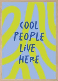 Cool People Live Here Plakat