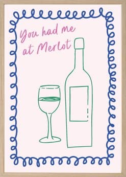 You Had Me At Merlot Plakat